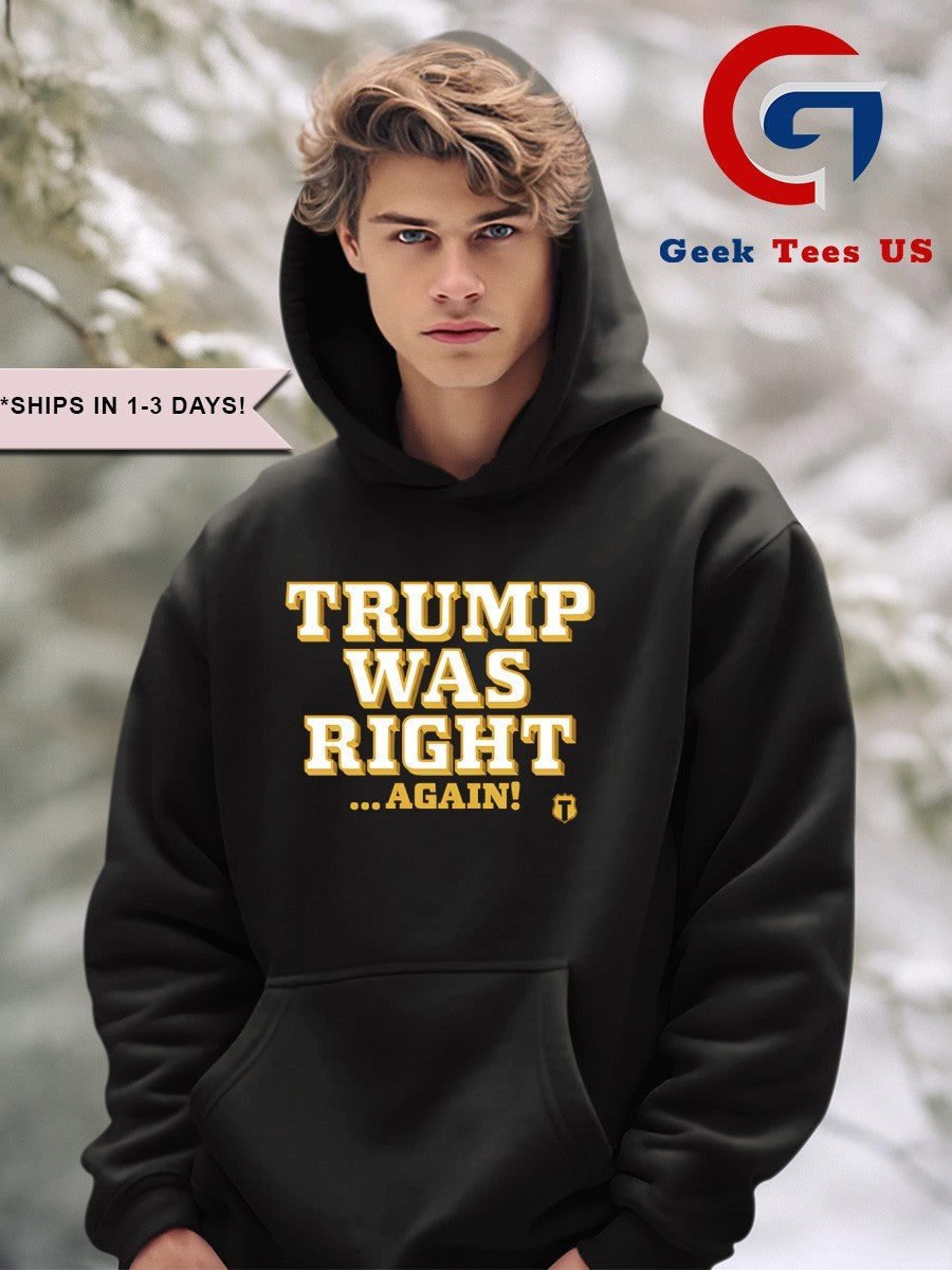 Trump was right again shirt