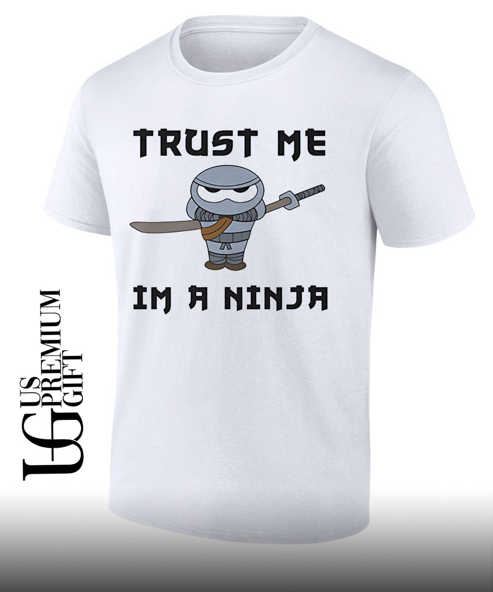 Trust me I’m a ninja T-shirt