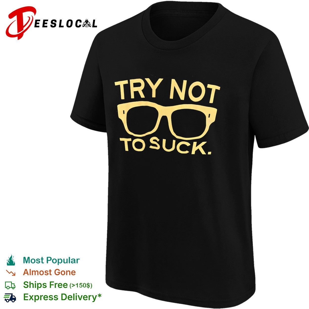 Try Not to Suck Glasses shirt