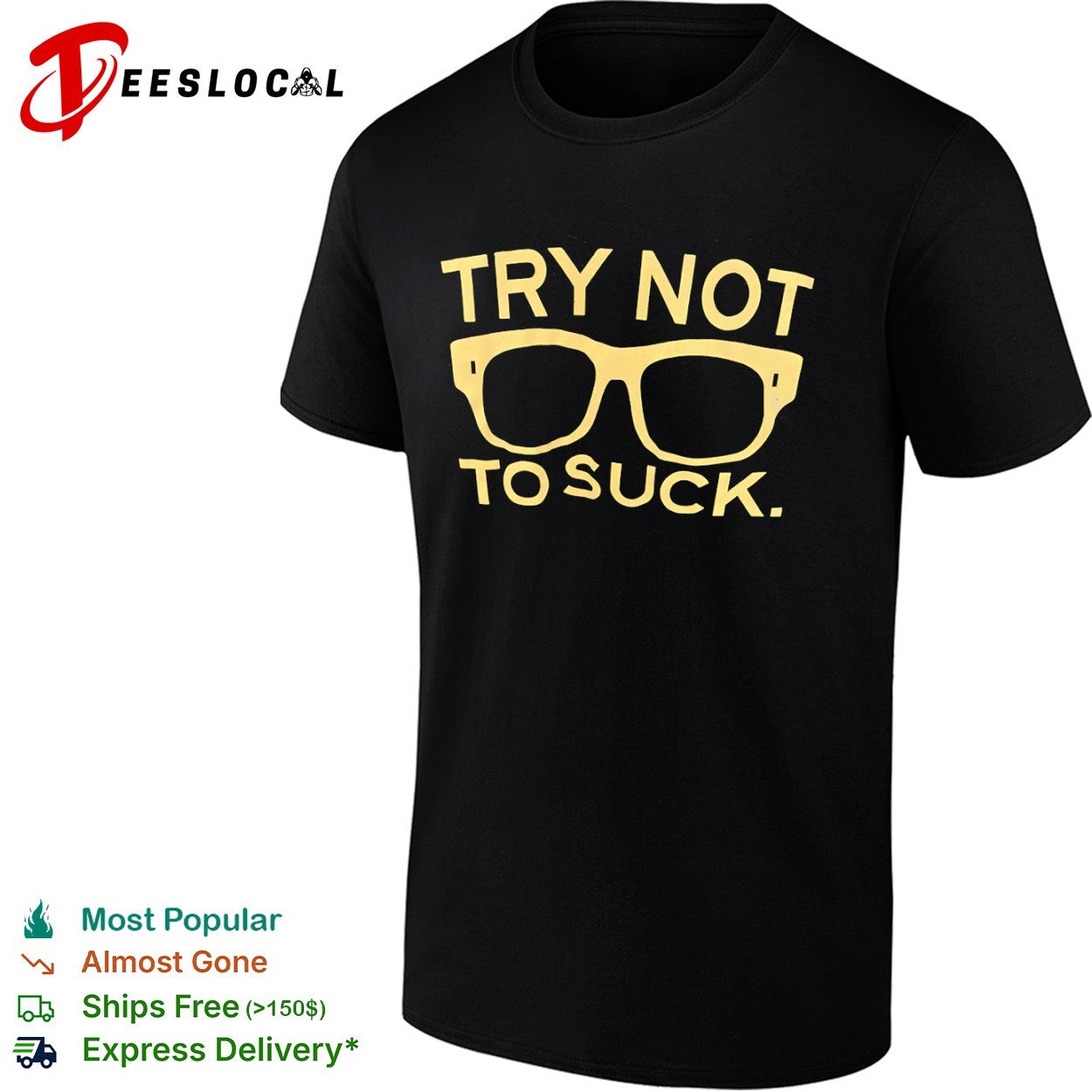 Try Not to Suck Glasses shirt