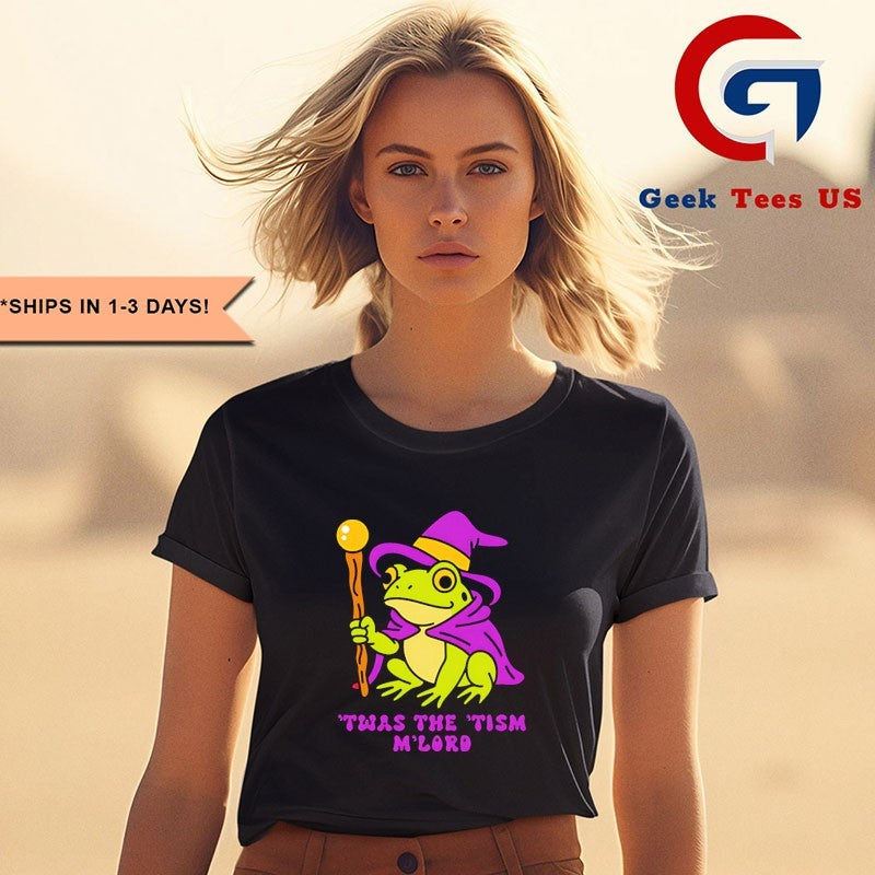 Twas the tism M’lord shirt