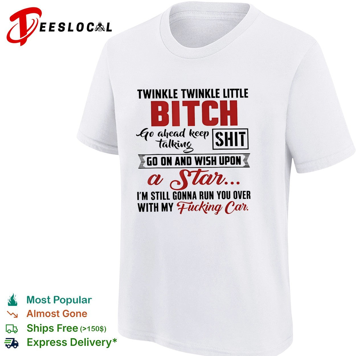 Twinkle twinkle little bitch go ahead keep talking shit wish upon a star quote shirt