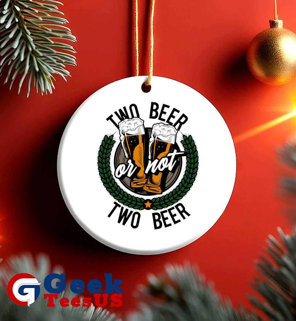 Two beer or not two beer shirt