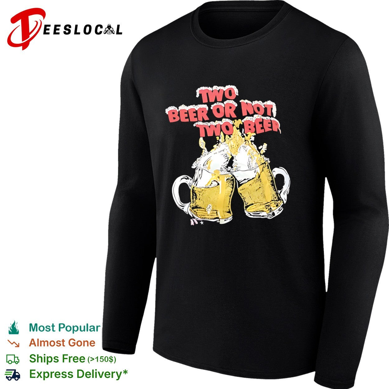 Two beer or not two beer funny drinking quote toast cheers beer shirt