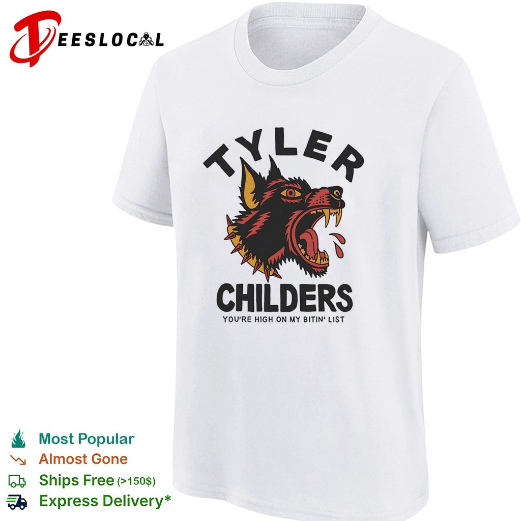 Tyler Childers You’re High on My Bitin’ List shirt
