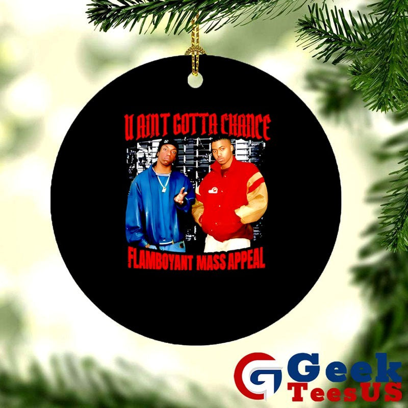 U Aint Gotta Chance Flamboyant Mass Appeal shirt