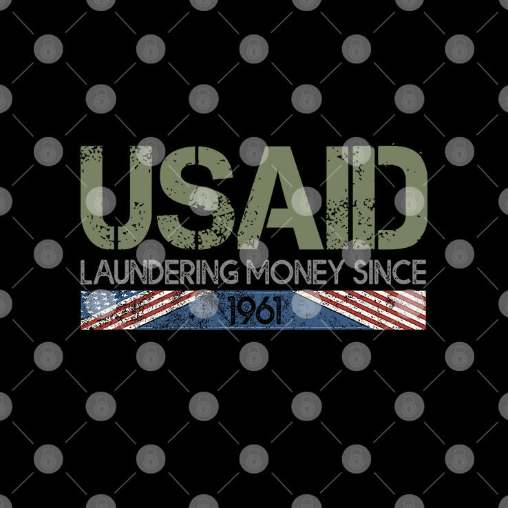 USAID Satire Laundering Money Since 1961 T Shirt