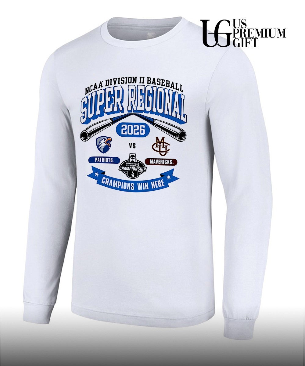 UT Tyler Patriots vs Colorado Mesa Mavericks NCAA Division II Super Regional Champions Win Here 2026 shirt
