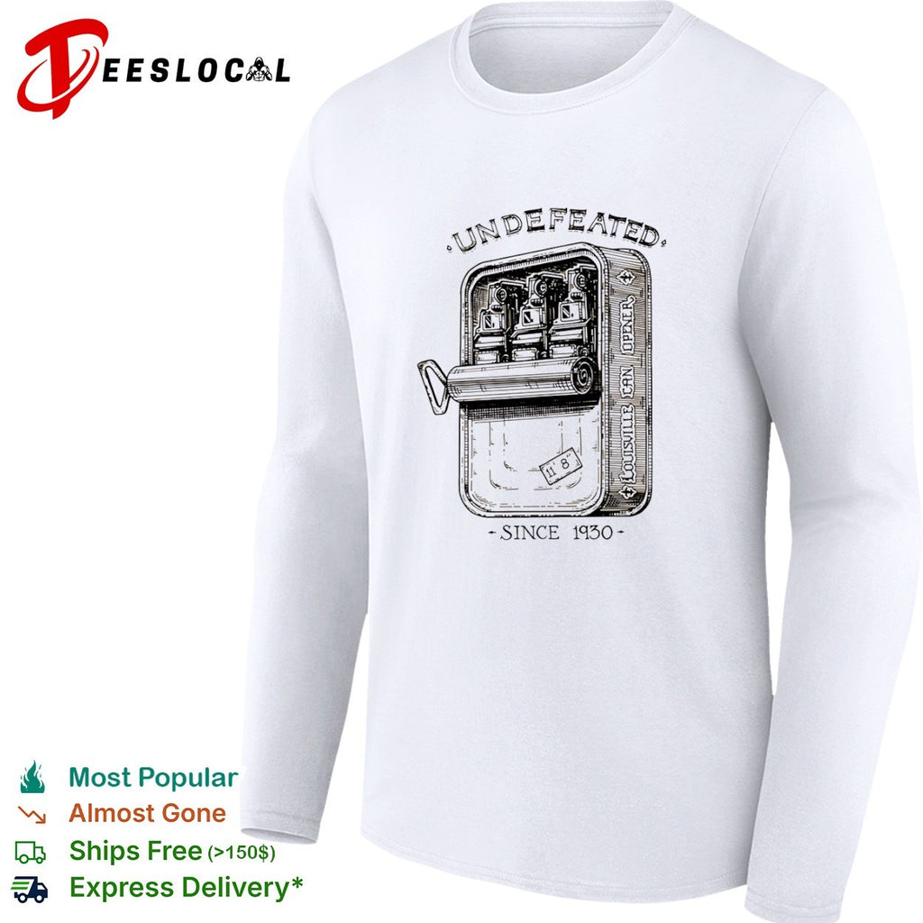Undefeated Louisville Can Opener Since 1930 shirt
