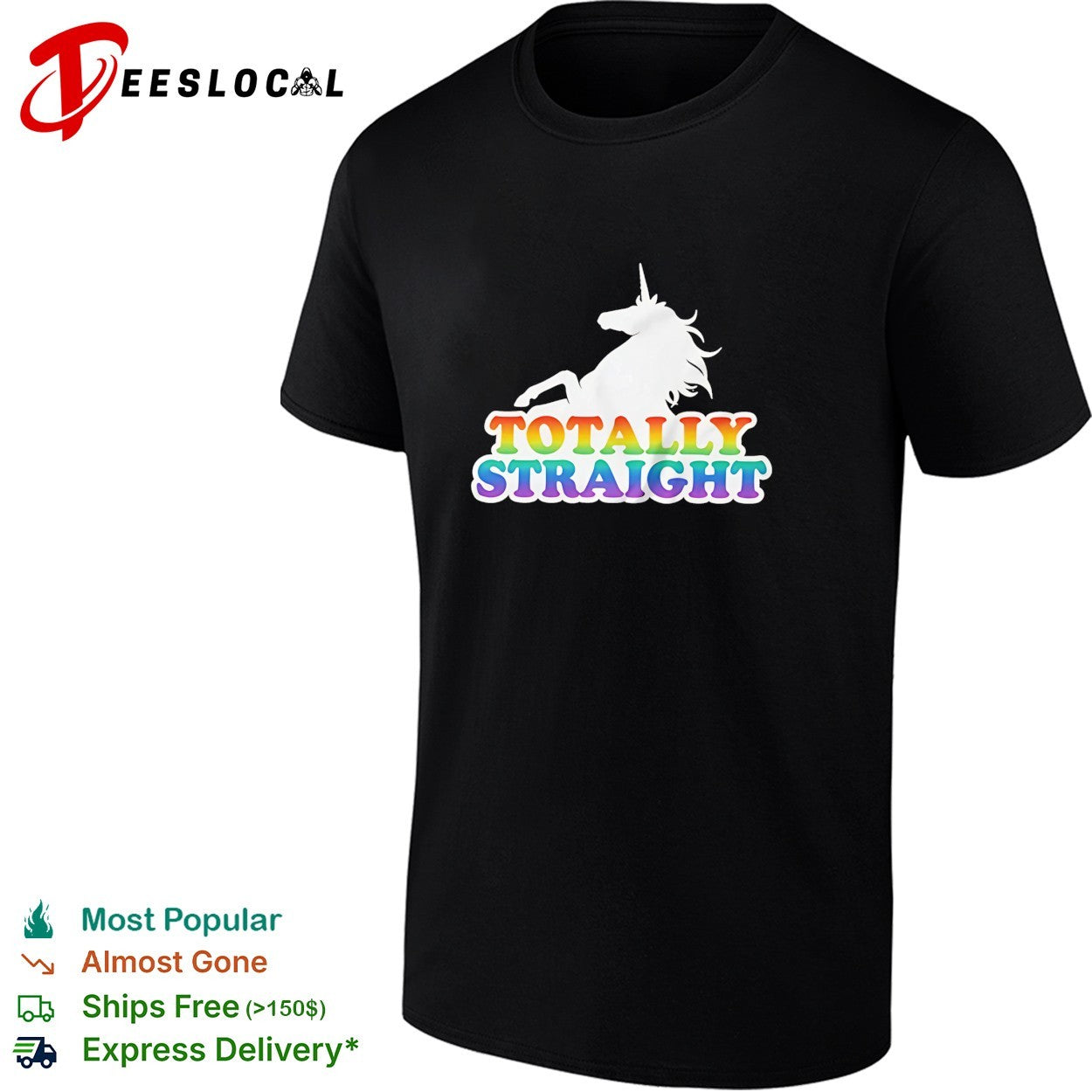 Unicorn totally straight shirt