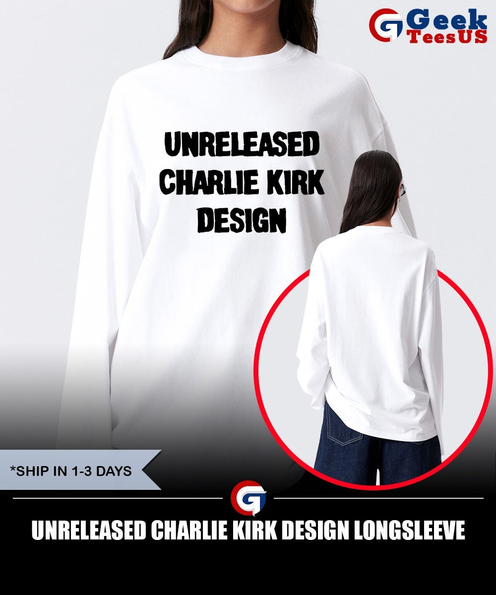 Unreleased Charlie Kirk design shirt