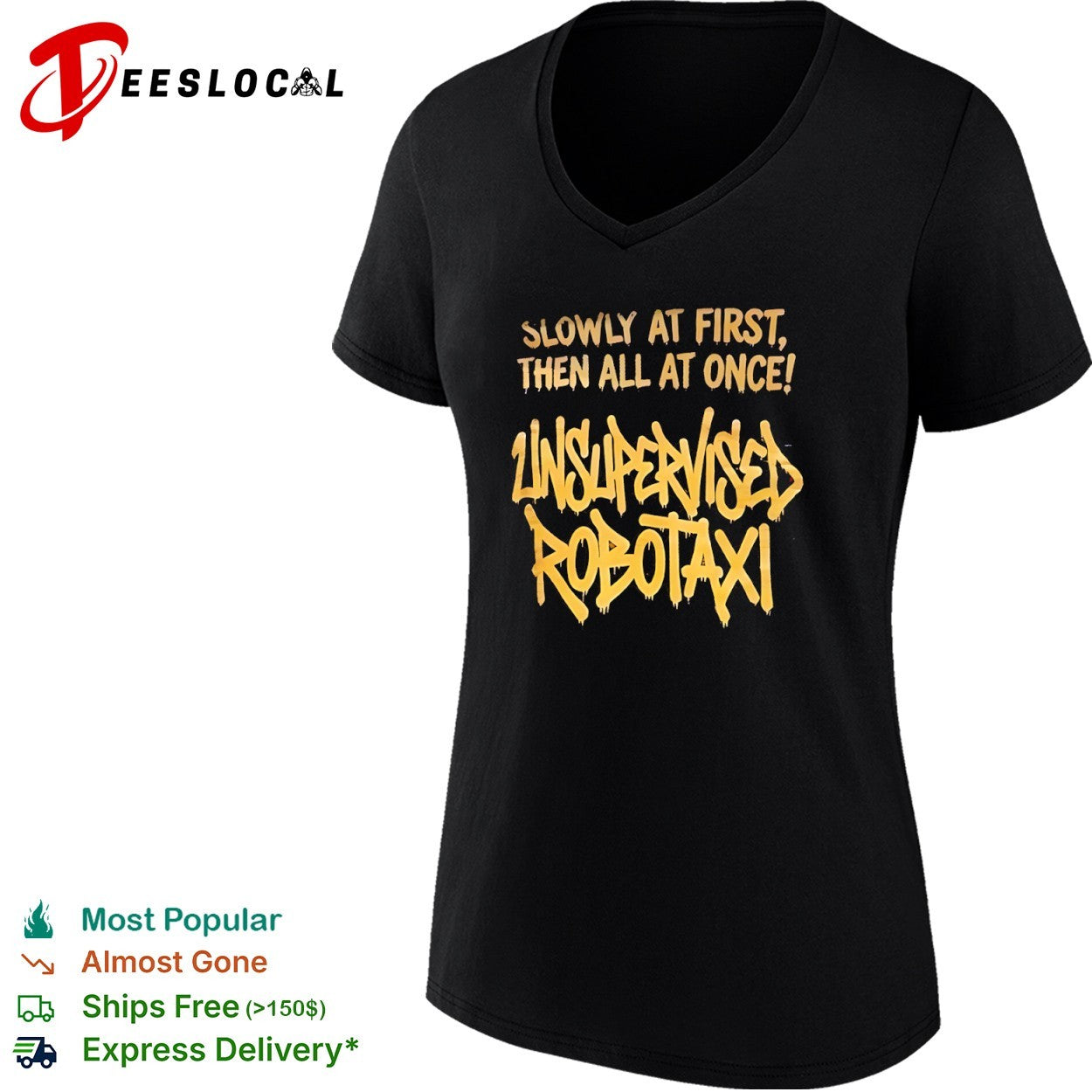 Unsupervised Robotaxi Slowly at First Then All at Once shirt