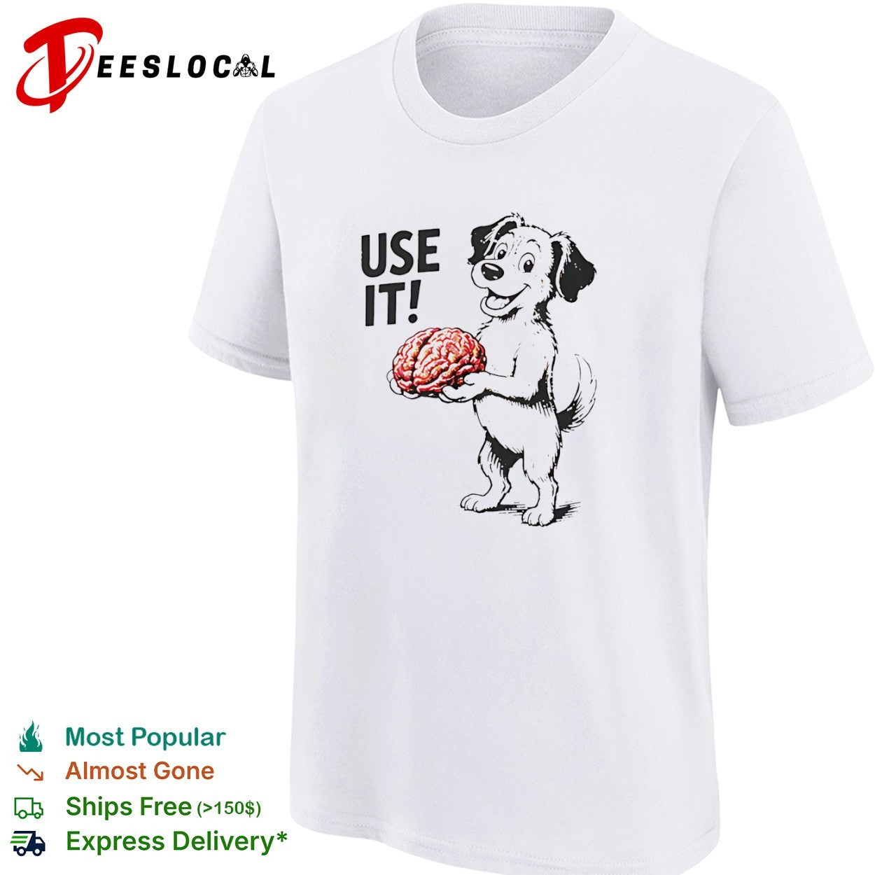 Use It Dog Holding Brain intelligence shirt
