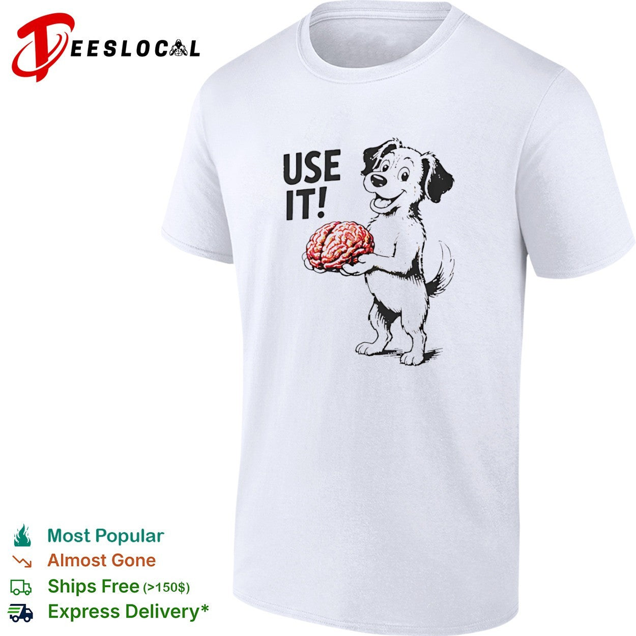 Use It Dog Holding Brain intelligence shirt