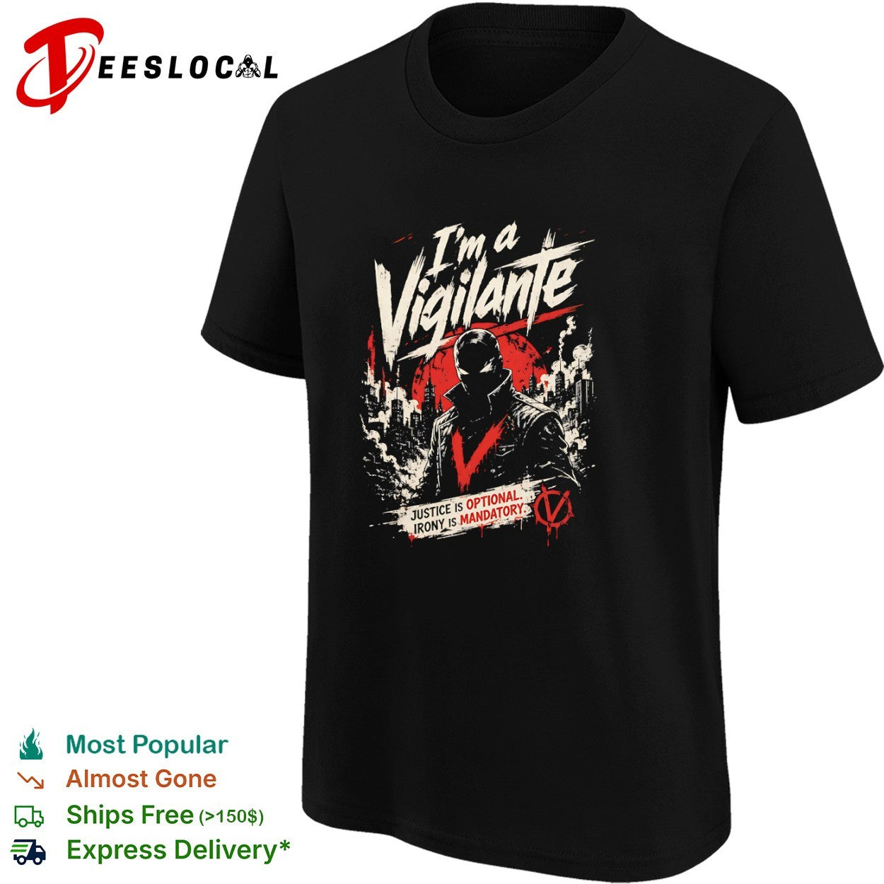 V for Vendetta I am a Vigilante justice is optional irony is mandatory shirt