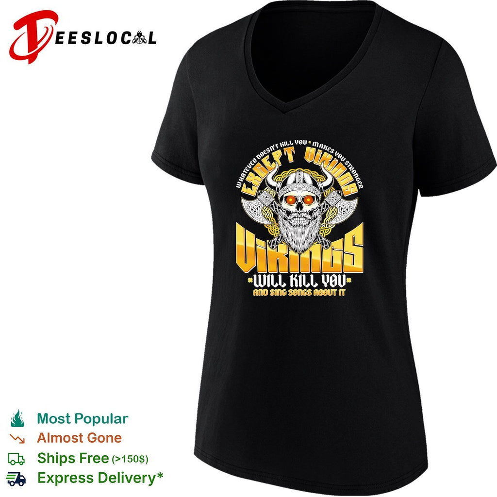 Viking skull with horned helmet and crossed axes will kill you quote metal shirt