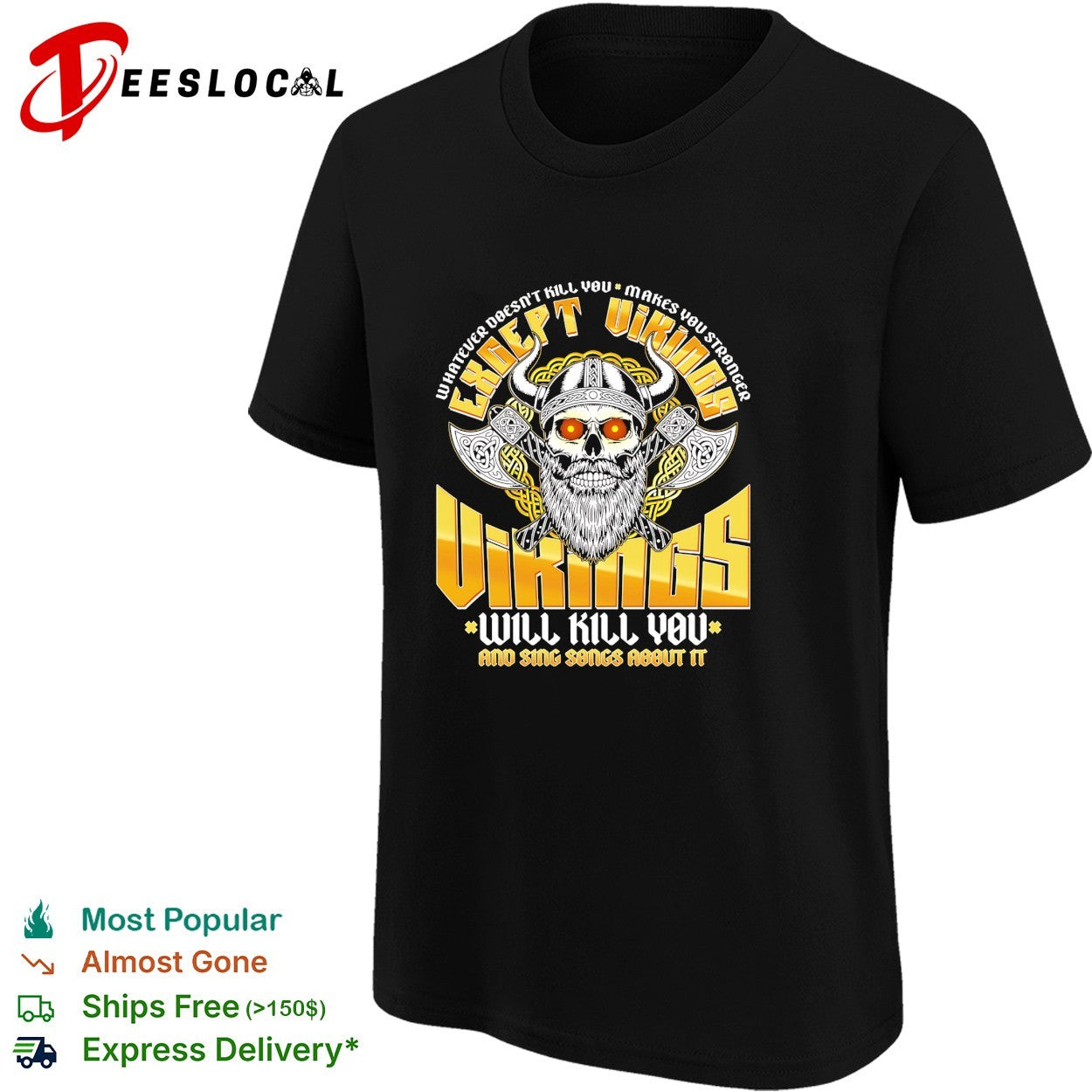 Viking skull with horned helmet and crossed axes will kill you quote metal shirt