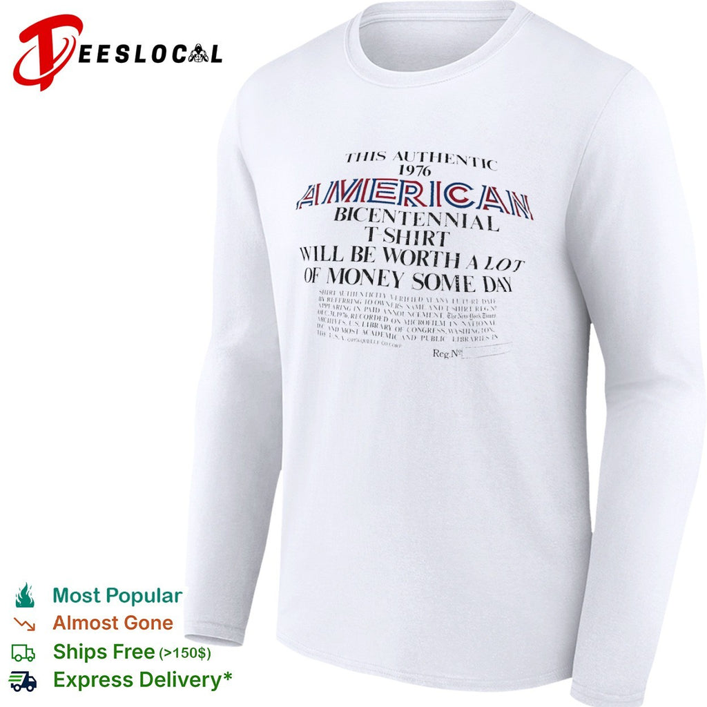 Vintage 1976 American Bicentennial Worth a Lot of Money Some Day shirt