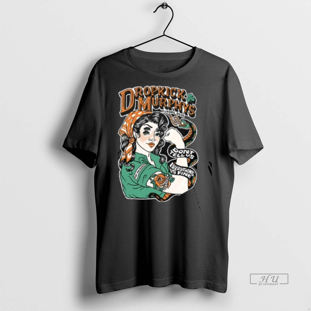 Viral Dropkick Murphys Europe Fall 2025 Dont Tell Us Everything Is Fine Cities Strong Women