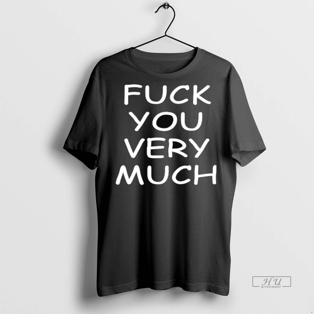 Viral Fuck You Very Much Tee Shirt Sweater