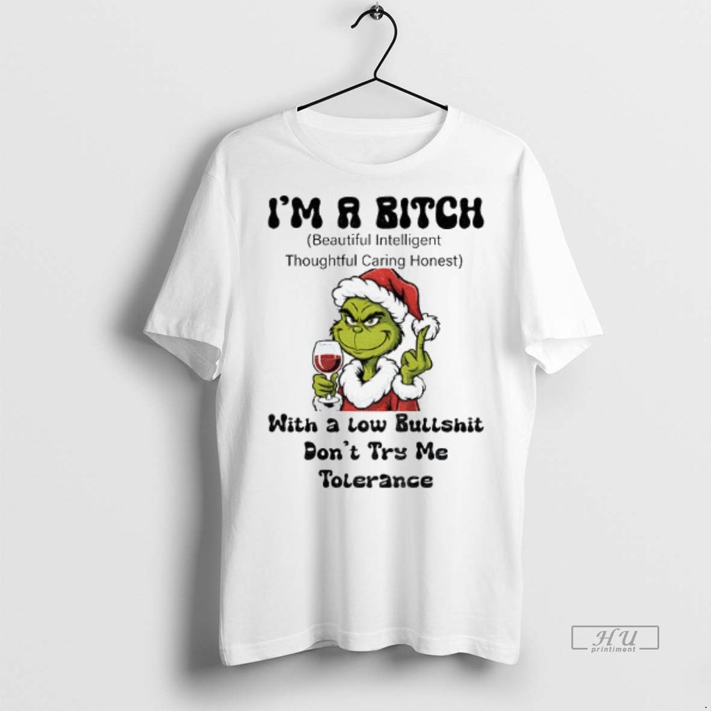 Viral Grinch Santa Hat Im A Bitch Beautiful Intelligent Thoughtful Caring Honest With A Low