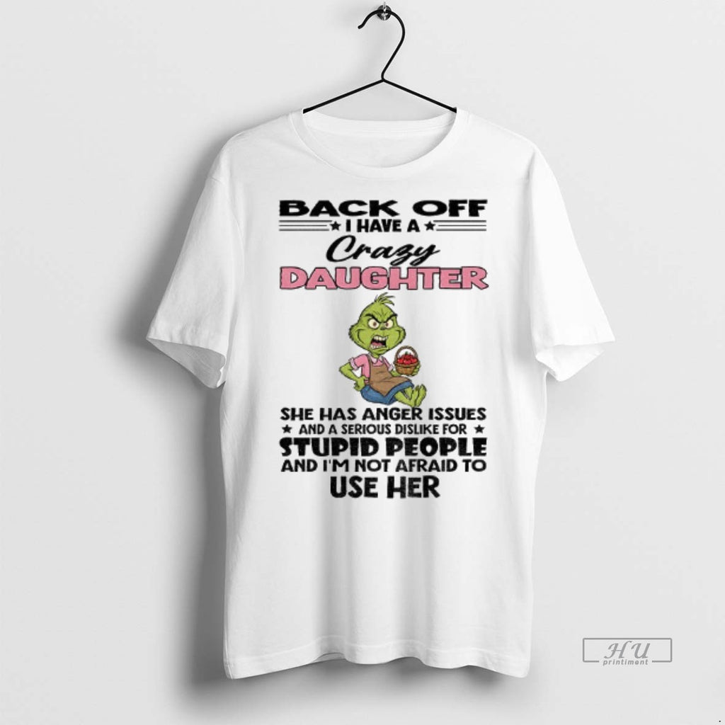 Viral Grinch Back Off I Have A Crazy Daughter She Has Anger Issues And