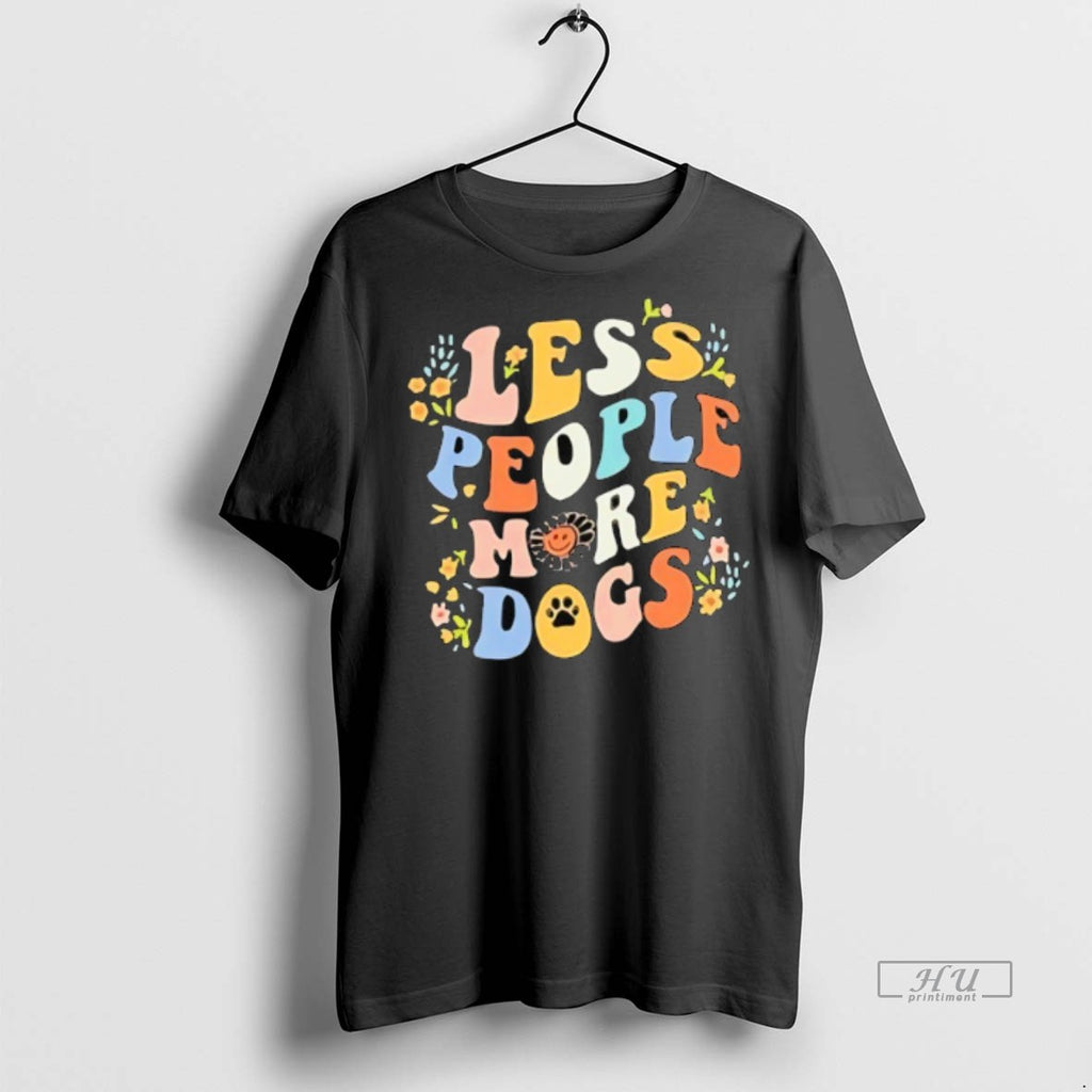Viral Less People More Dogs Tee Shirt Sweater