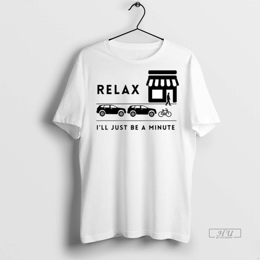 Viral Relax Ill Just Be A Minute Ceramic Ceramic And Classic Dad Cap