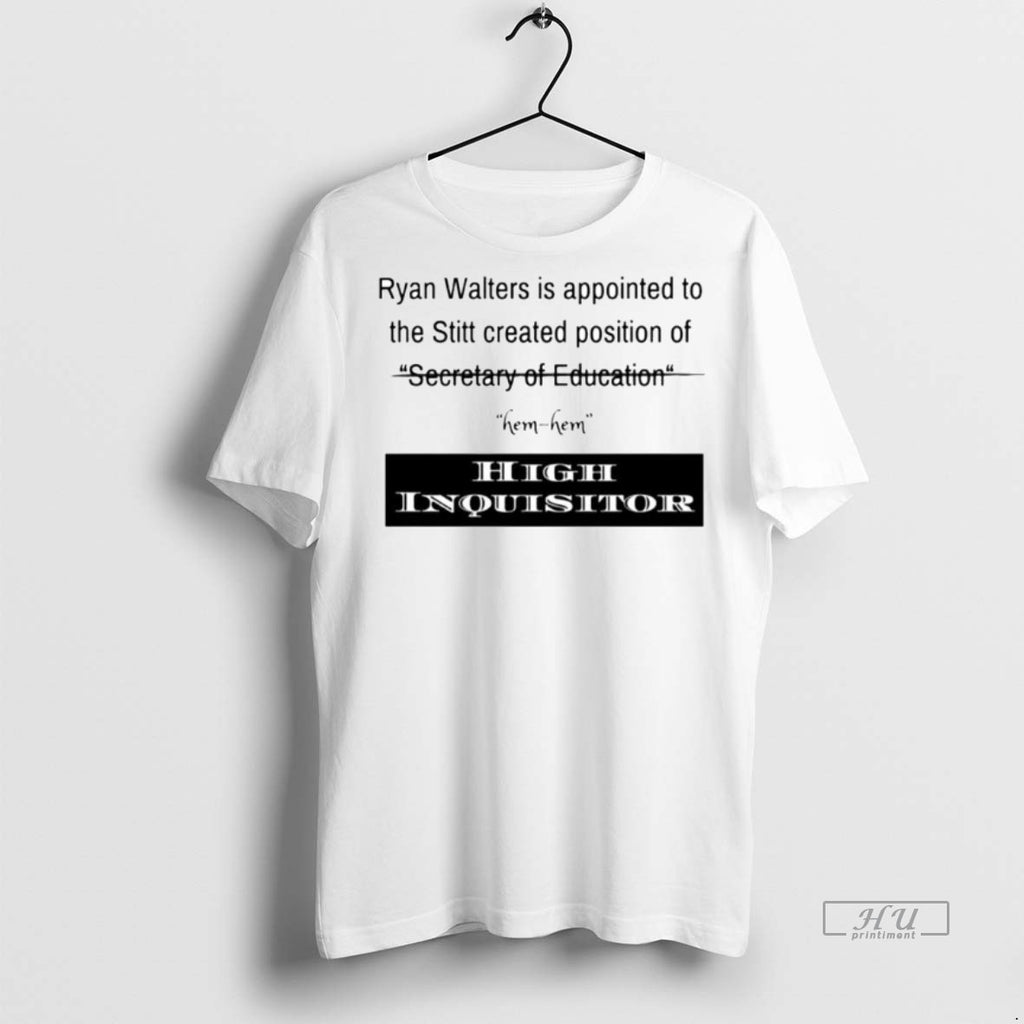 Viral Ryan Walters Is Appointed To The Stitt Created Position Of High Inquisitor Ornaments Tee