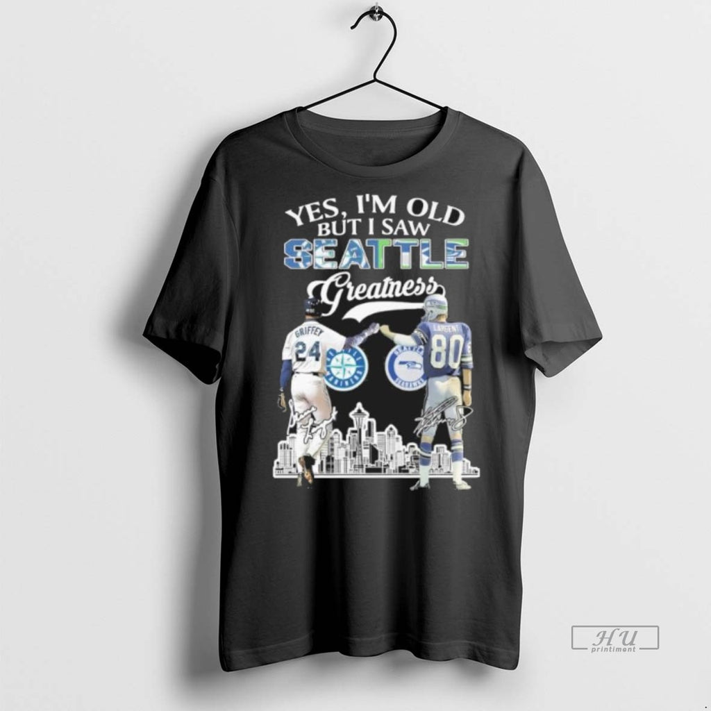 Viral Yes Im Old But I Saw Seattle Legends Griffey And Largent Greatness Signatures Tee