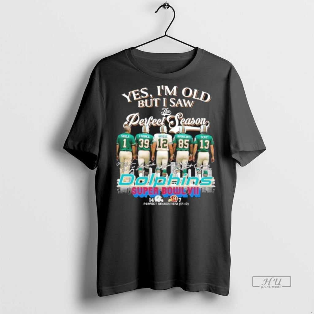 Viral Yes Im Old But I Saw The Miami Dolphins Perfect Season 17 0 Signatures