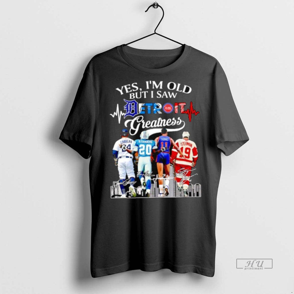 Viral Yes Im Old But I Saw Detroit Greatness Baseball Football Basketball And Hockey Players