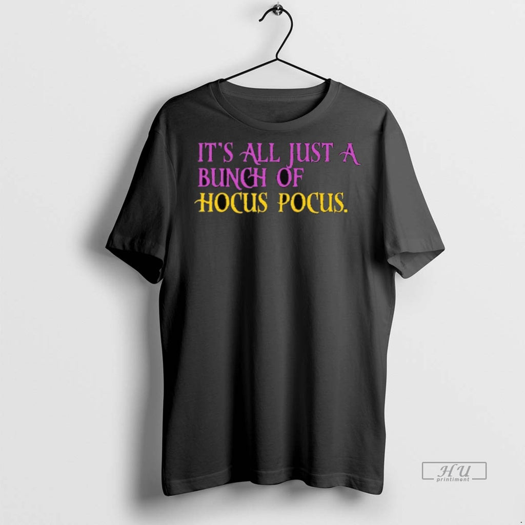 Viral Its All Just A Bunch Of Hocus Pocus Tee Shirt Sweater