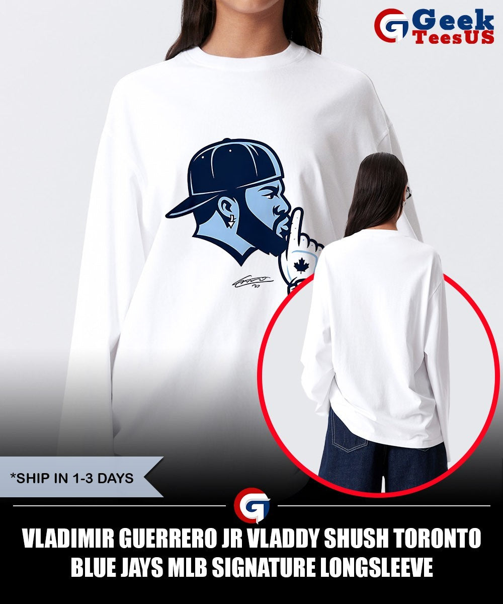 Vladimir Guerrero Jr vladdy shush Toronto Blue Jays MLB signature shirt