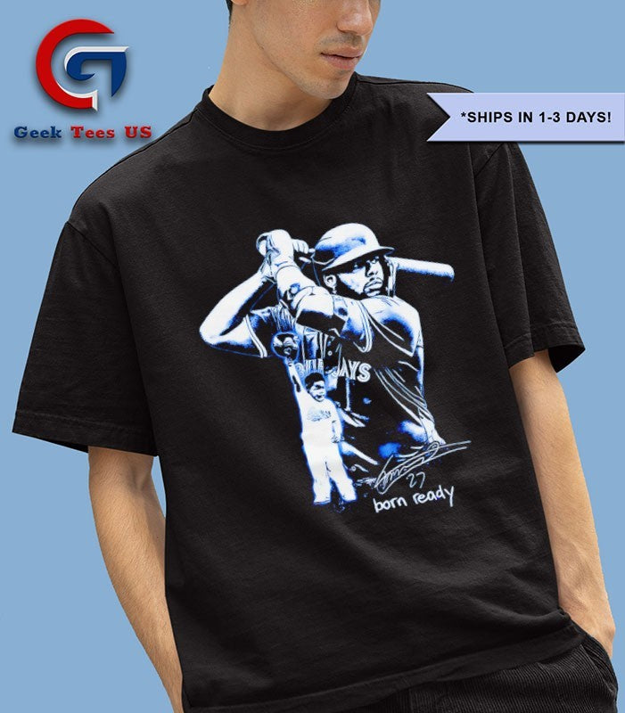 Vladimir Guerrero Jr. Born Ready Toronto Blue Jays baseball signature portrait shirt