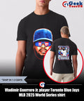 Vladimir Guerrero Jr. player Toronto Blue Jays MLB 2025 World Series shirt