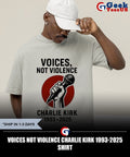 Voices not Violence Charlie Kirk 1993-2025 shirt
