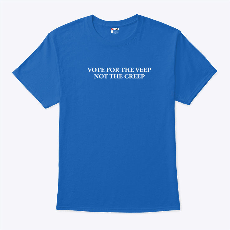 Vote For The Veep Not The Creep Shirt