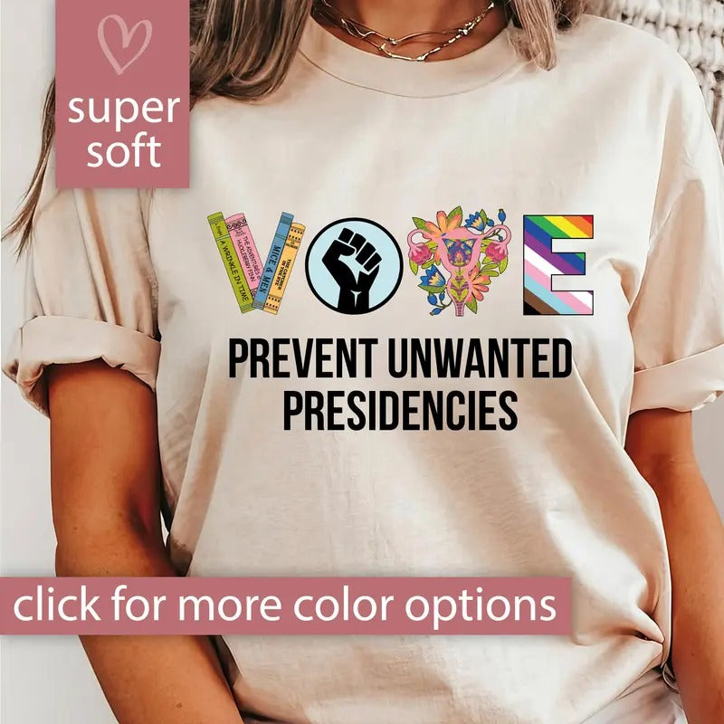 Vote Shirt for Women, Prevent Unwanted Presidencies Tshirt Feminist Gift for Her, Vote Tshirt 2024 Election T-Shirt,...