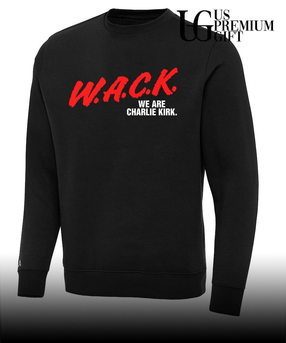 WACK We are Charlie Kirk shirt