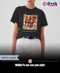 WNBA Ps we see you shirt