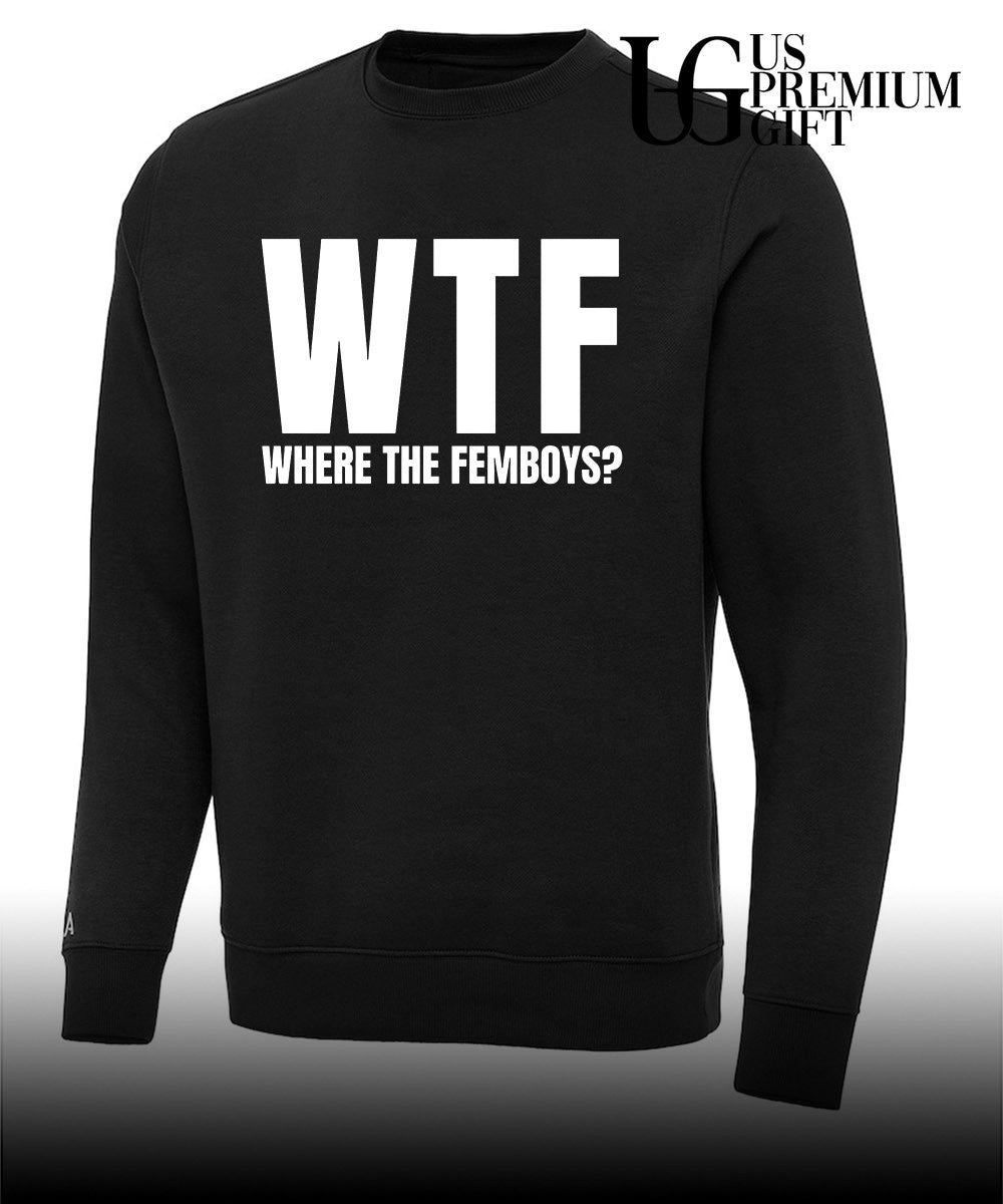 WTF Where the Femboys shirt
