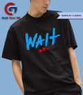 Wait they don’t love you like I love you shirt
