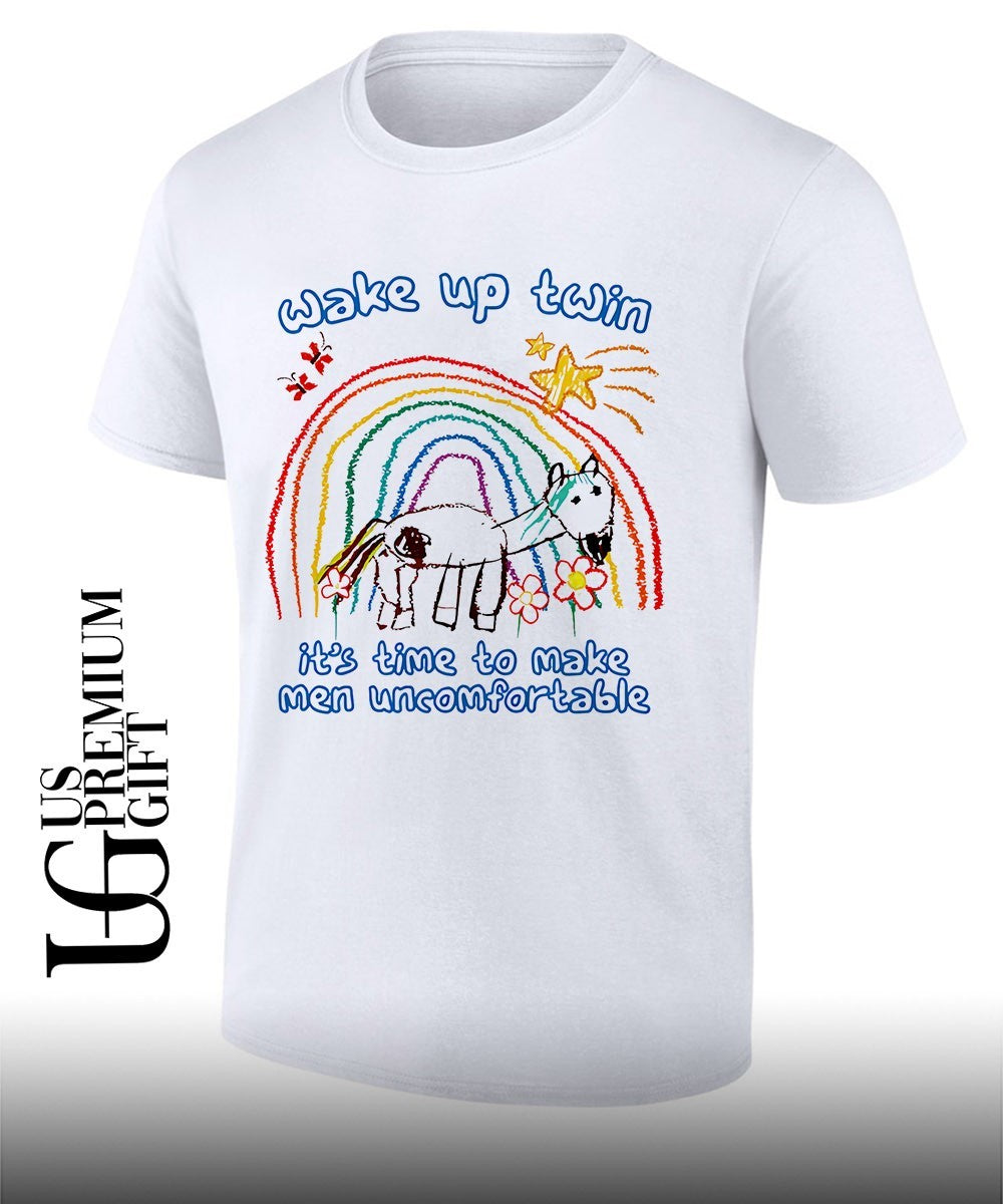Wake up twin it’s time to make men uncomfortable shirt