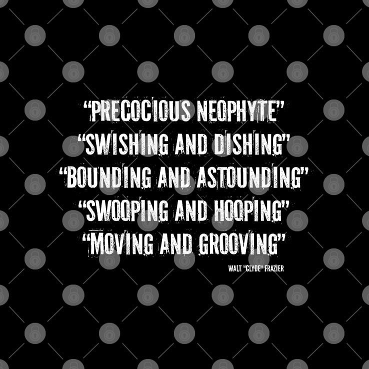 Walt Clyde Frazier Precocious Neophyte Swishing And Dishing T Shirt
