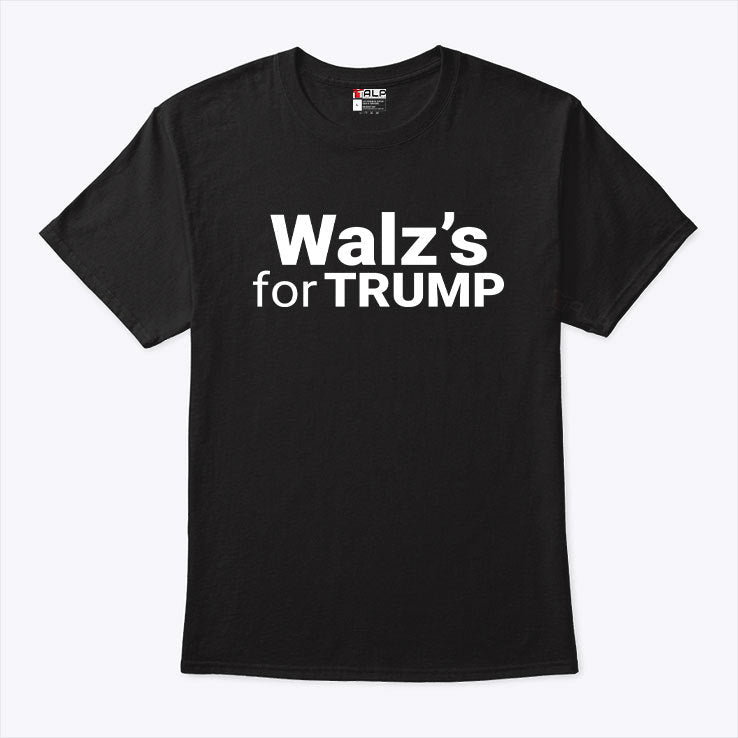 Walz’s For Trump T Shirt