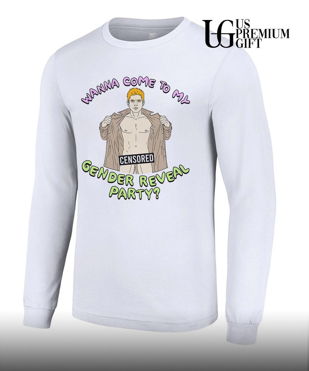 Wanna come to my censored gender reveal party shirt