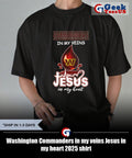 Washington Commanders in my veins Jesus in my heart 2025 shirt