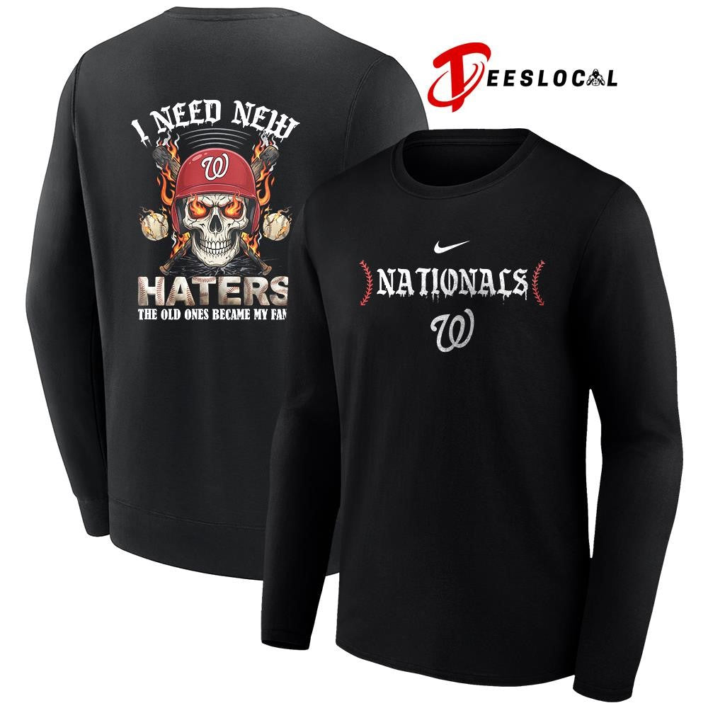 Washington Nationals I need new haters the old ones became my fans skull baseball shirt