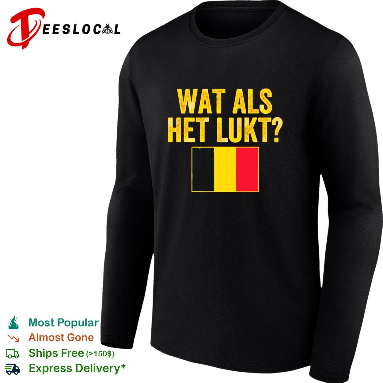 Wat als het lukt Belgium flag shirt